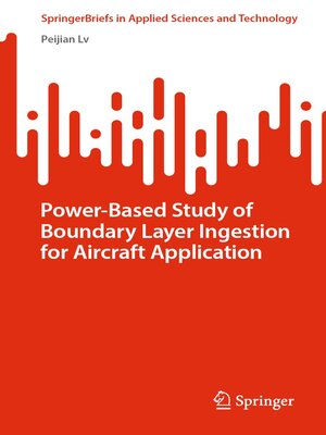 cover image of Power-Based Study of Boundary Layer Ingestion for Aircraft Application